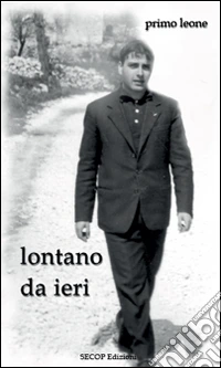 Lontano da ieri. Nuova ediz.