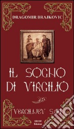 Il sogno di Virgilio. Ediz. bilingue