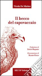 Il becco del capovaccaio libro