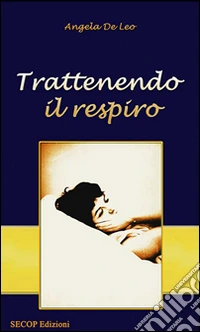 Trattenendo il respiro