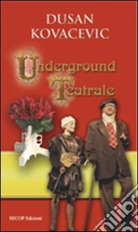 Underground teatrale libro