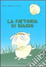 La fattoria di Biagio libro