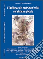 L'incidenza dei matrimoni misti nel sistema globale libro