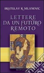 Lettere da un futuro remoto