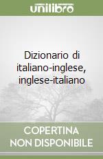 Dizionario di italiano-inglese, inglese-italiano