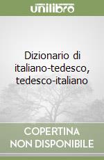 Dizionario di italiano-tedesco, tedesco-italiano