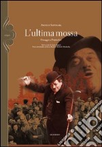 L'ultima mossa. Omaggio a Piripicchio