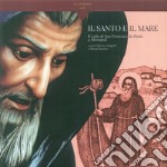 Il santo e il mare. Il culto di san Francesco da Paola a Monopoli libro