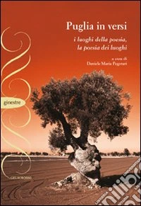 Puglia in versi. I luoghi della poesia, la poesi dei luoghi libro