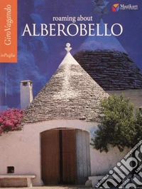 Roaming about Alberobello