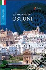 Girovagando per Ostuni libro