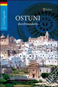 Ostuni durchwandern