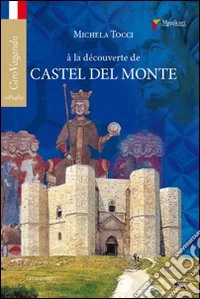 A la découverte de Castel del Monte