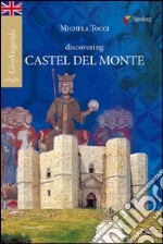 Discovering Castel del Monte libro