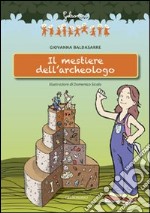 Il mestiere dell'archeologo libro