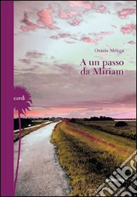 A un passo da Miriam