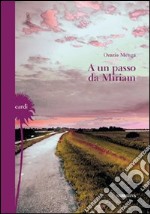 A un passo da Miriam