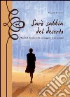 Sarò sabbia del deserto. Diario al femminile di un viaggio e di un riscatto libro