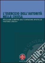 L'esercizio dell'autorità nella Chiesa. Riflessioni a partire dall'esortazione apostolica 'Pastores gregis' libro