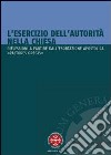 L'esercizio dell'autorità nella Chiesa. Riflessioni a partire dall'esortazione apostolica 'Pastores gregis' libro