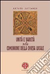 Unità e varietà nella comunione della chiesa locale. Riflessioni ecclesiologiche e canonistiche libro