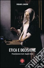 Etica della decisione. Prospettive filosofico-teologiche ed esperenziali