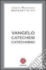 Vangelo, catechesi, catechismo libro