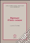 Ripensare il bene comune libro