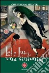 Lei e lui... una sinfonia? Verso nuove dimensioni di vita nuziale e familiare libro di Steiner Christian M.