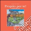 Proprio per te! Il cammino della croce libro di Boffi Giambattista