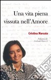 Una Vita piena vissuta nell'amore libro