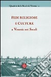 Fedi religiose e culture a Venezia nei Secoli libro