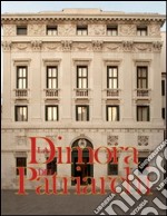 La dimora dei patriarchi. Il palazzo patriarcale di Venezia dopo i restauri del 2006-2008 libro