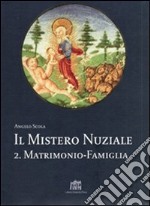 Il mistero nuziale. Vol. 2: Matrimonio-famiglia libro