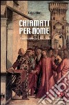 Chiamati per nome. La dimensione vocazionale nei catechismi della Chiesa italiana libro