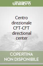 Centro direzionale CFT-CFT directional center