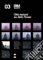 Otto lezioni su Aldo Rossi