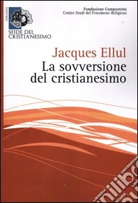La sovversione del cristianesimo