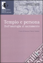 Tempio e persona. Dall'analogia al sacramento libro