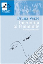 Interiorità al femminile. Alcune figure bibliche