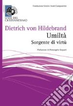 Umiltà. Sorgente di virtù libro