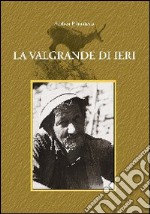 La Valgrande di ieri libro