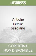 Antiche ricette ossolane libro