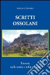 Scritti ossolani. Percorsi nella storia e nella cultura libro