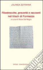 Filastrocche, proverbi e racconti nel titsch di Formazza libro