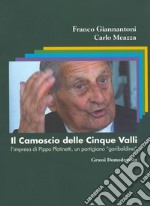 Il camoscio delle cinque valli. L'impresa di Pippo Platinetti, un partigiano «garibaldino»