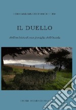 Il duello. Dall'archivio di una famiglia dell'Ossola