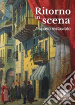 Ritorno in scena. Il sipario restaurato libro