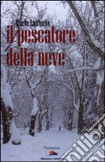 Il pescatore della neve