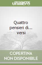 Quattro pensieri di... versi libro